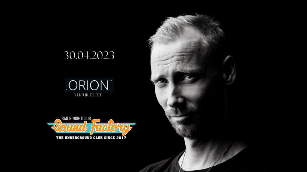 DJ Orion  – Sound Factory Bar & Nightclub