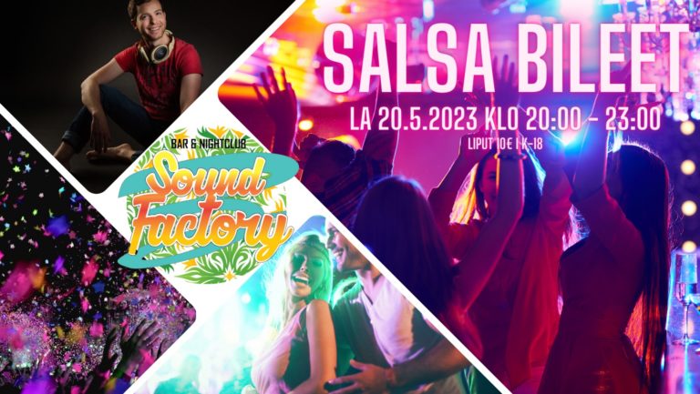 Salsa bileet Sound Factoryssa 20.5.